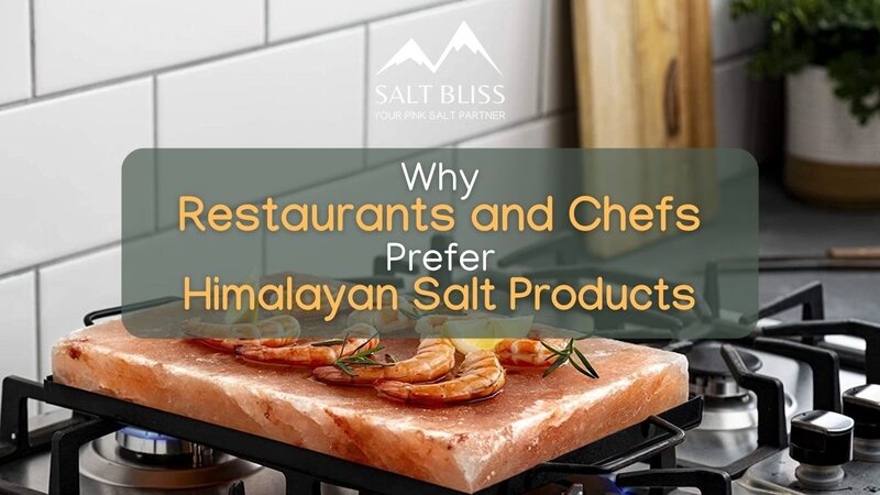 why Chefs Prefer Himalayan Salt